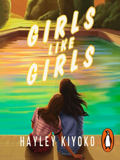 Title details for Girls Like Girls by Hayley Kiyoko - Available